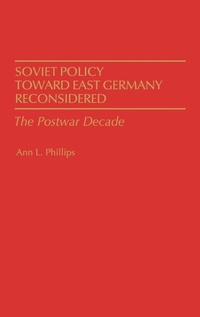 Enlarge image Cover: Soviet Policy Toward East Germany Reconsidered - Praeger Publishers Inc