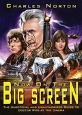 Cover: Now on the Big Screen: the Unofficial and Unauthorised Guide to Doctor Who at the Movies - Telos Publishing Ltd