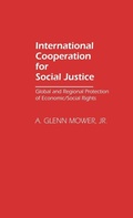 Cover: International Cooperation for Social Justice - Praeger Publishers Inc