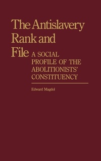 Abbildung von: The Antislavery Rank and File - Praeger Publishers Inc