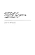 Cover: Dictionary of Concepts in Physical Anthropology - Greenwood Press