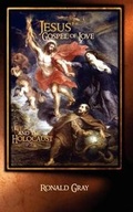 Cover: Jesus' Gospel of Love and the Holocaust - New Generation Publishing
