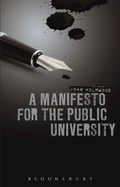 Cover: A Manifesto for the Public University - Bloomsbury Academic