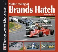 Enlarge image Cover: Motor Racing at Brands Hatch in the Eighties - Veloce