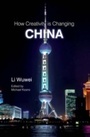 Cover: How Creativity is Changing China - Bloomsbury Academic