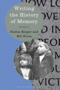 Enlarge image Cover: Writing the History of Memory - Bloomsbury Academic