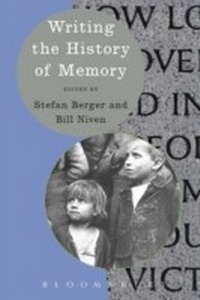 Enlarge image Cover: Writing the History of Memory - Bloomsbury Academic