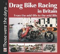Abbildung von: Drag Bike Racing in Britain - Veloce