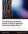 Cover: The Business Analyst's Guide to Oracle Hyperion Interactive Reporting 11 - Packt Publishing
