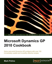 Enlarge image Cover: Microsoft Dynamics GP 2010 Cookbook - Packt Publishing