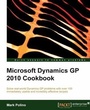 Cover: Microsoft Dynamics GP 2010 Cookbook - Packt Publishing