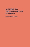 Cover: A Guide to the History of Florida - Greenwood Press