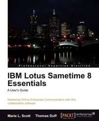 Enlarge image Cover: IBM Lotus Sametime 8 Essentials - Packt Publishing