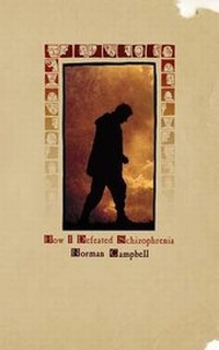 Enlarge image Cover: How I Defeated Schizophrenia - New Generation Publishing