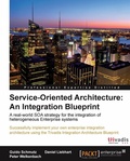 Cover: Service Oriented Architecture: An Integration Blueprint - Packt Publishing