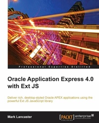Enlarge image Cover: Oracle Application Express 4.0 with Ext JS - Packt Publishing Limited