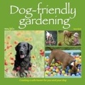 Cover: Dog-friendly Gardening - Blink Publishing
