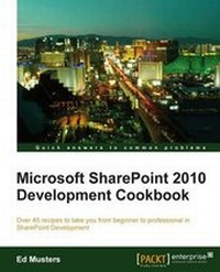 Enlarge image Cover: Microsoft SharePoint 2010 development cookbook - Packt Publishing