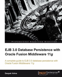 Enlarge image Cover: EJB 3.0 Database Persistence with Oracle Fusion Middleware 11g - Packt Publishing