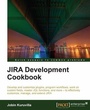 Cover: JIRA Development Cookbook - Packt Publishing Limited