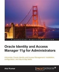 Enlarge image Cover: Oracle Identity and Access Manager 11g for Administrators - Packt Publishing