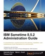 Cover: IBM Sametime 8.5.2 Administration Guide - Packt Publishing