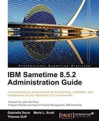 Enlarge image Cover: IBM Sametime 8.5.2 Administration Guide - Packt Publishing