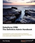 Cover: Salesforce CRM: The Definitive Admin Handbook - Packt Publishing