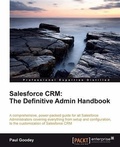 Cover: Salesforce CRM: The Definitive Admin Handbook - Packt Publishing