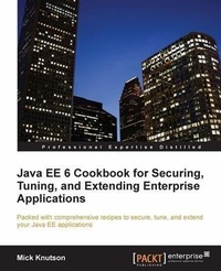 Enlarge image Cover: Java EE 6 Cookbook for Securing, Tuning, and Extending Enterprise Applications - Packt Publishing