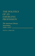 Cover: The Politics of an Emerging Profession - Praeger Publishers Inc