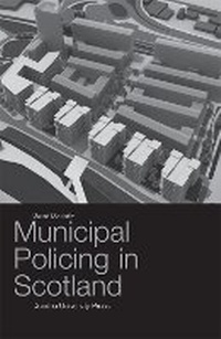 Abbildung von: Municipal Policing in Scotland - Discovery Press