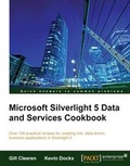 Cover: Microsoft Silverlight 5 Data and Services Cookbook - Packt Publishing