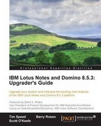 Enlarge image Cover: IBM Lotus Notes and Domino 8.5.3: Upgrader's Guide - Packt Publishing