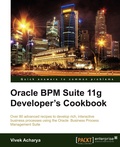 Cover: Oracle Bpm Suite 11g Developer's Cookbook - Packt Publishing