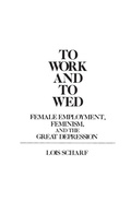 Cover: To Work and To Wed - Praeger Publishers Inc