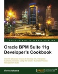 Cover: Oracle BPM Suite 11g Developer's cookbook - Packt Publishing Limited