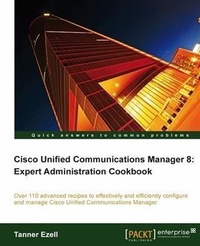 Abbildung von: Cisco Unified Communications Manager 8: Expert Administration Cookbook - Packt Publishing