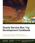 Cover: Oracle Service Bus 11g Development Cookbook - Packt Publishing