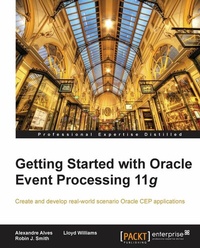 Abbildung von: Getting Started with Oracle Event Processing 11g - Packt Publishing