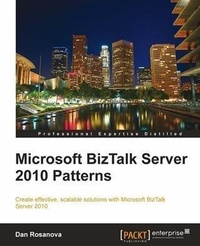 Enlarge image Cover: Microsoft BizTalk Server 2010 Patterns - Packt Publishing Limited