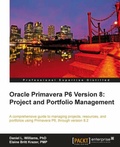 Cover: Oracle Primavera P6 Version 8: Project and Portfolio Management - Packt Publishing Limited