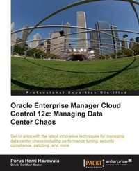Enlarge image Cover: Oracle Enterprise Manager Cloud Control 12c: Managing Data Center Chaos - Packt Publishing Limited