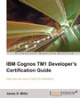 Cover: IBM Cognos Tm1 Developers Certification Guide - Packt Publishing