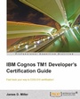Cover: IBM Cognos TM1 Developer's Certification guide - Packt Publishing Limited
