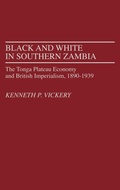 Cover: Black and White in Southern Zambia - Praeger Publishers Inc