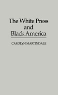 Bild: The White Press and Black America - Praeger Publishers Inc