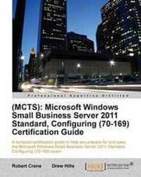 Abbildung von: (MCTS): Microsoft Windows Small Business Server 2011 Standard, Configuring (70-169) Certification Guide - Packt Publishing