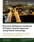 Cover: Business Intelligence Cookbook: A Project Lifecycle Approach Using Oracle Technology - Packt Publishing Limited