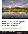 Cover: Oracle Business Intelligence Enterprise Edition 11g: A Hands-On Tutorial - Packt Publishing